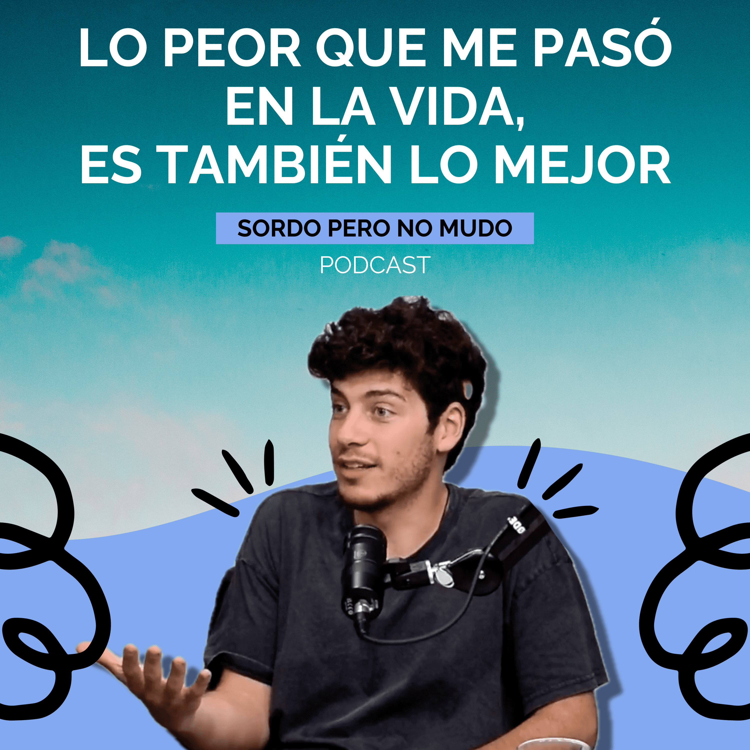 01. Lo peor que me pasó en la vida es también lo mejor