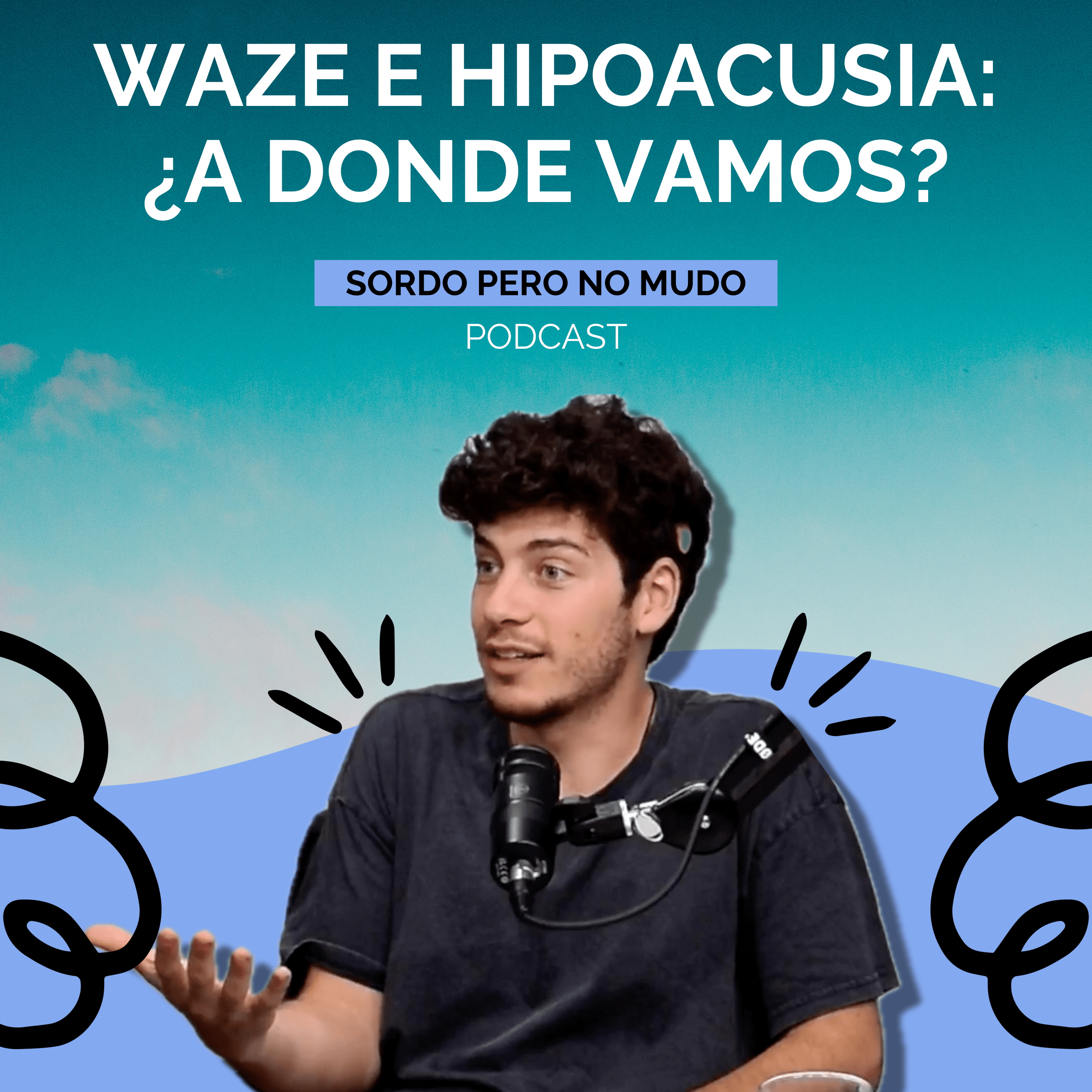 03. El Waze y la hipoacusia: pensar donde estamos, para ver cómo seguir!